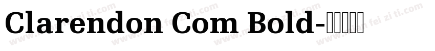 Clarendon Com Bold字体转换
